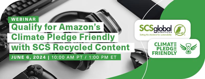 Webinar: Qualify for Amazon's Climate Pledge Friendly with SCS Recycled Content Certification for Electrical & Electronic Equipment