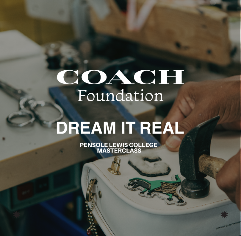 Coach Foundation, Dream it Real text over someone working on a purse