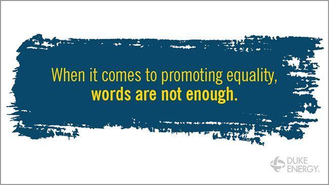 "When it comes to promoting equality, words are not enough."